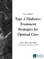 Type 2 Diabetes: Treatment Strategies for Optimal Care