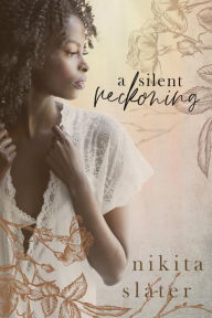 Title: A Silent Reckoning: A Captive Dark Mafia Romance, Author: Nikita Slater