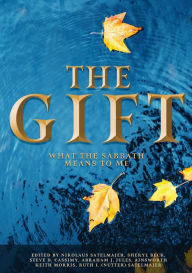 Title: The Gift: What the Sabbath means to me, Author: Nikolaus Satelmajer