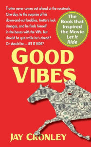 Title: Good Vibes, Author: Jay Cronley