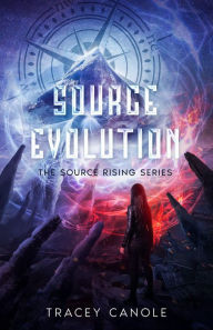 Title: Source Evolution: Source Rising Series, Book 3, Author: Tracey Canole