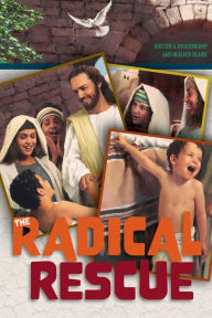 Title: The Radical Rescue, Author: Kirsten A. Roggenkamp