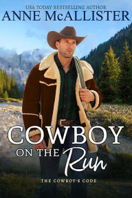 Title: Cowboy on the Run, Author: Anne McAllister