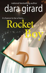 Title: Rocket Boy, Author: Dara Girard