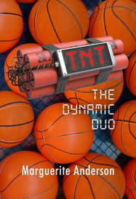 Title: TNT: The Dynamic Duo, Author: Marguerite Anderson