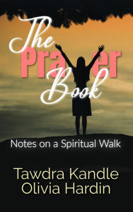 Title: The Prayer Book: Notes on a Spiritual Walk, Author: Olivia Hardin