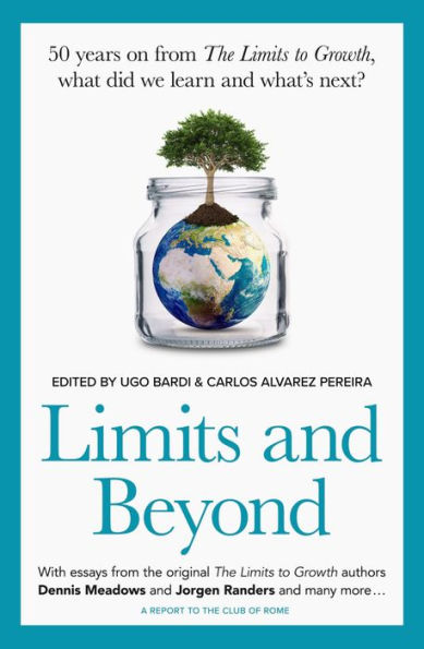 Limits and Beyond: 50 years on from The Limits to Growth, what did we learn and what's next?