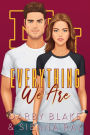 Everything We Are