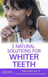 Title: 5 Natural Solutions For Whiter Teeth, Author: Tonya Fines