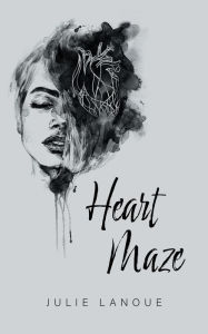 Title: Heart Maze, Author: Julie Lanoue