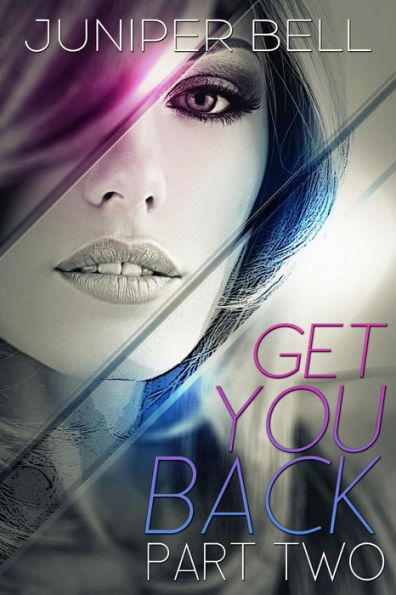 Get You Back: Part Two: Reunion