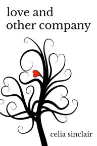 Title: Love and Other Company, Author: Celia Sinclair