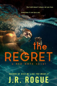 Title: The Regret, Author: J. R. Rogue