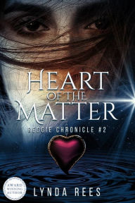 Title: Heart of the Matter: Reggie Chronicle 2, Author: Lynda Rees