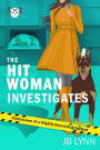 The Hitwoman Investigates: A Comical Crime Caper