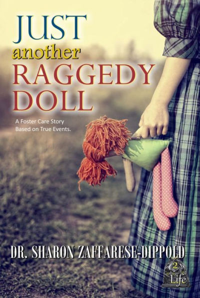 Just Another Raggedy Doll: A Foster Care Story Based on True Events