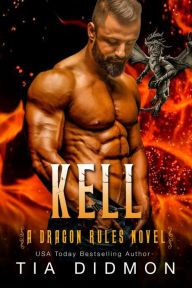 Title: Kell: Dragon Shifter Romance, Author: Tia Didmon