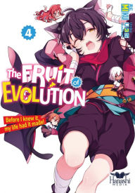 Title: The Fruit of Evolution (light novel), Vol. 04: Before I knew it, my life had it made!, Author: Mittt Liu
