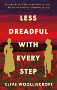 Title: Less Dreadful With Every Step, Author: Clive Woolliscroft