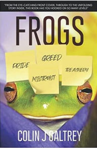 Title: Frogs, Author: Colin J. Galtrey