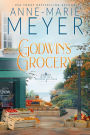 Godwin's Grocery: A Sweet, Southern Romance