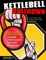 Title: Kettlebell Beatdown, Author: Critical Bench