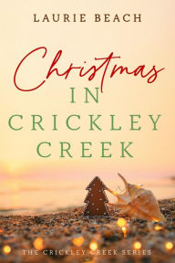 Title: Christmas in Crickley Creek, Author: Laurie Beach