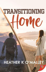 Title: Transitioning Home, Author: Heather K O'Malley