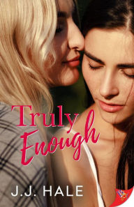 Title: Truly Enough, Author: J. J. Hale