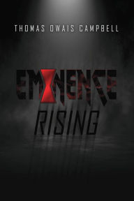 Title: Eminence Rising, Author: Thomas Owais Campbell