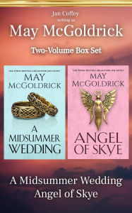 Title: May McGoldrick Two-Volume Box Set: A Midsummer Wedding and Angel of Skye, Author: May McGoldrick