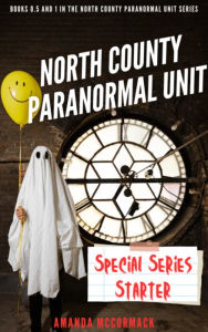 Title: North County Paranormal Unit: Special Series Starter: Books 0.5 and 1 in the North County Paranormal Unit Series, Author: Amanda Mccormack