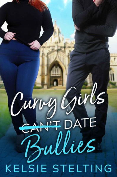 Curvy Girls Can't Date Bullies
