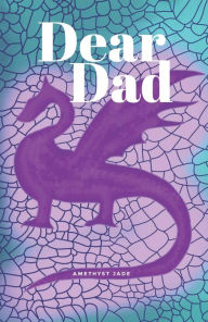 Title: Dear Dad, Author: Amethyst Jade