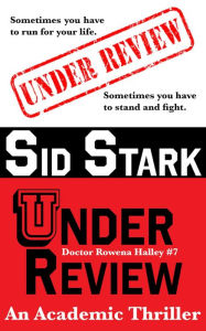 Title: Under Review: An Academic Thriller, Author: Sid Stark