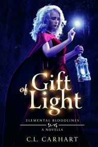 Title: Gift of Light, Author: C. L. Carhart