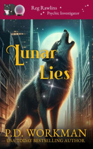 Title: Lunar Lies: A Paranormal & Cat Cozy Mystery, Author: P. D. Workman