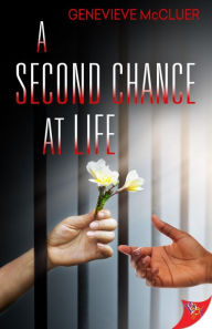 Title: A Second Chance at Life, Author: Genevieve Mccluer