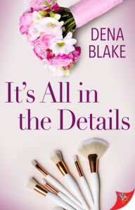 Title: It's All in the Details, Author: Dena Blake