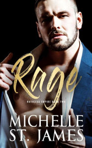 Title: Rage: A Dark Mafia Romance, Author: Michelle St. James