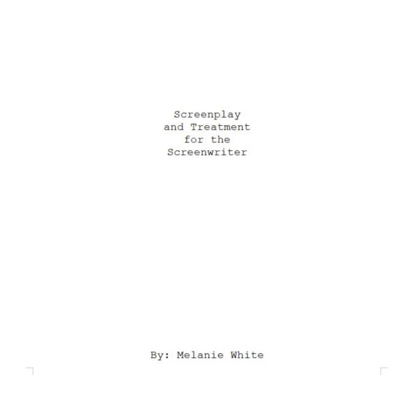 Screenplay & Treatment for the Screenwriter