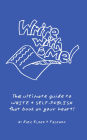 Write With Me!: The ultimate guide to WRITE & SELF-PUBLISH that book on your heart!