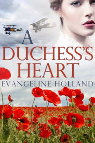 Title: A Duchess's Heart (Bledington Park #2), Author: Evangeline Holland