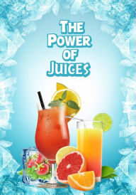 Title: The Power Of Juices, Author: Detrait Vivien