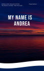 MY NAME IS ANDREA: NOT FIRST LADY