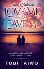 Aimee's Dilemma Love Me Or Leave Me