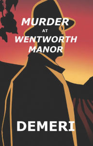 Murder at Wentworth Manor, a Maxxon Blackwood Mystery
