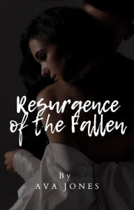 Title: Resurgence of the Fallen - Book 1, Author: Ava Jones