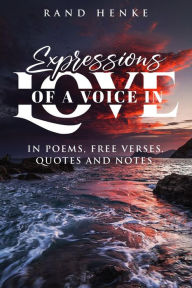 Title: Expressions of a Voice in Love, Author: Randolph Henke