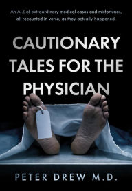 Title: Cautionary Tales for the Physician, Author: Peter Drew
